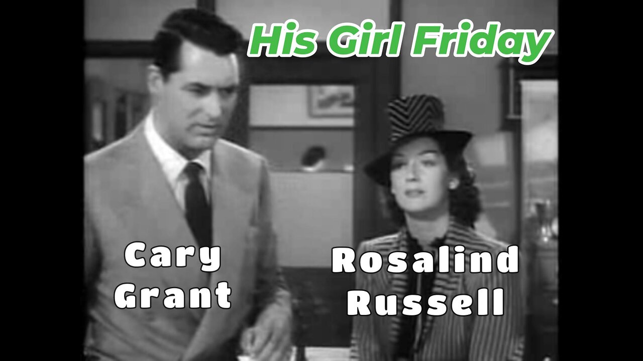 Cary Grant, Rosalind Russell | His Girl Friday (1940) | Comedy Full Movie