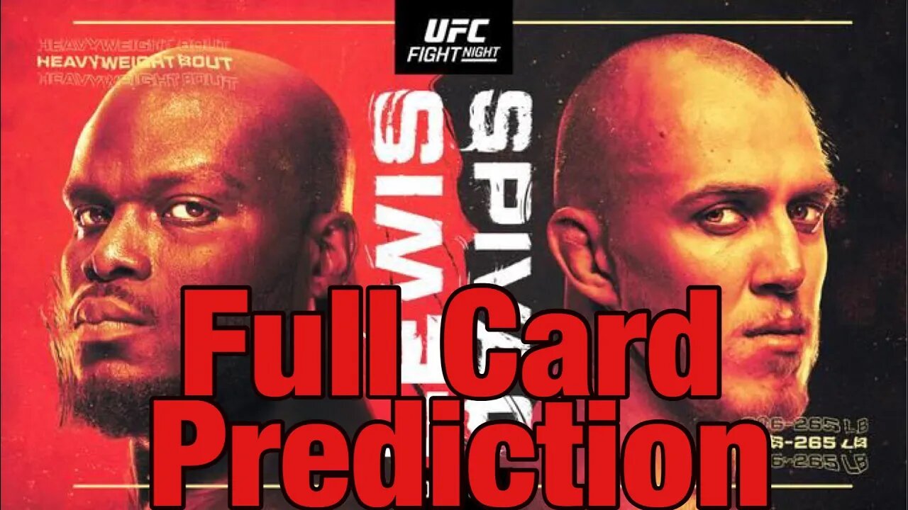 UFC Fight Night Lewis Vs Spivak Full Card Prediction