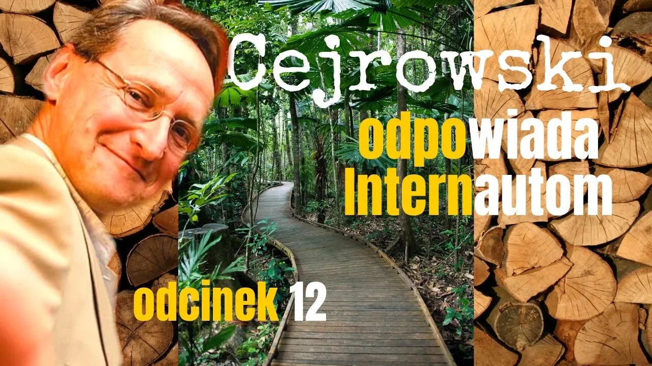 Q&A#12 CEJROWSKI ODPOWIADA INTERNAUTOM - TYLKO U NAS