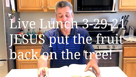Live Lunch - Jesus Put The Fruit Back On The Tree
