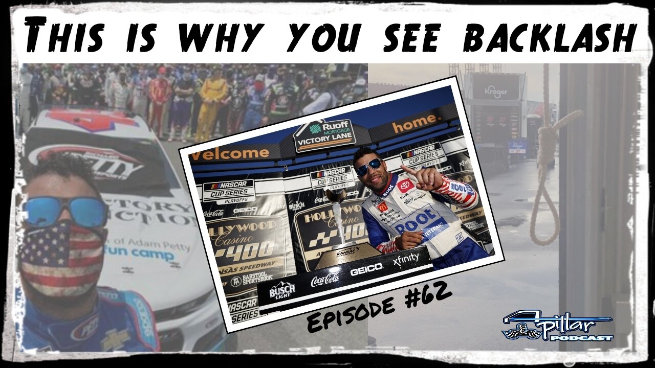 Episode #62 - This is Why You See the Backlash Towards Bubba Wallace in NASCAR