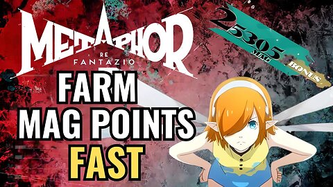 Fast Mag Points Farm - Metaphor : ReFantazio