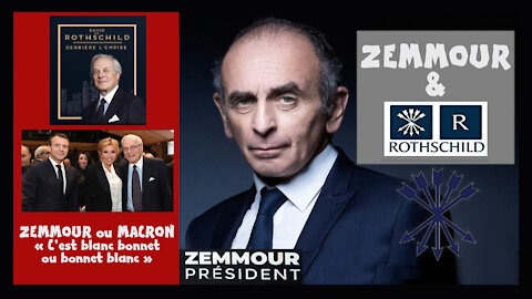 Eric ZEMMOUR est financé par les ROTHSCHILD, tout comme MACRON et quelques autres... (Hd 720)