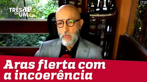 Aras não gosta que falem isso alto, mas ele flerta com a incoerência