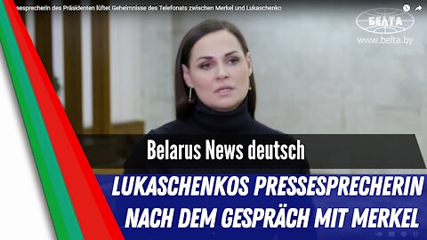 Lukaschenko`s Pressesprecherin zum Merkel Telefonat.