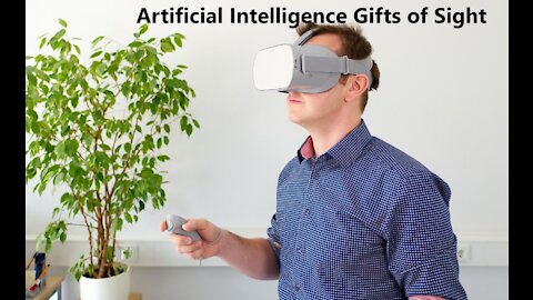 Artificial Intelligence gifts of sight