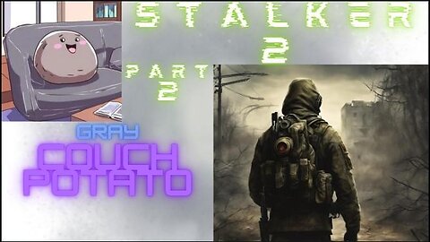 STALKER Playthrough Part 2 (I suck at shooting now apparently)