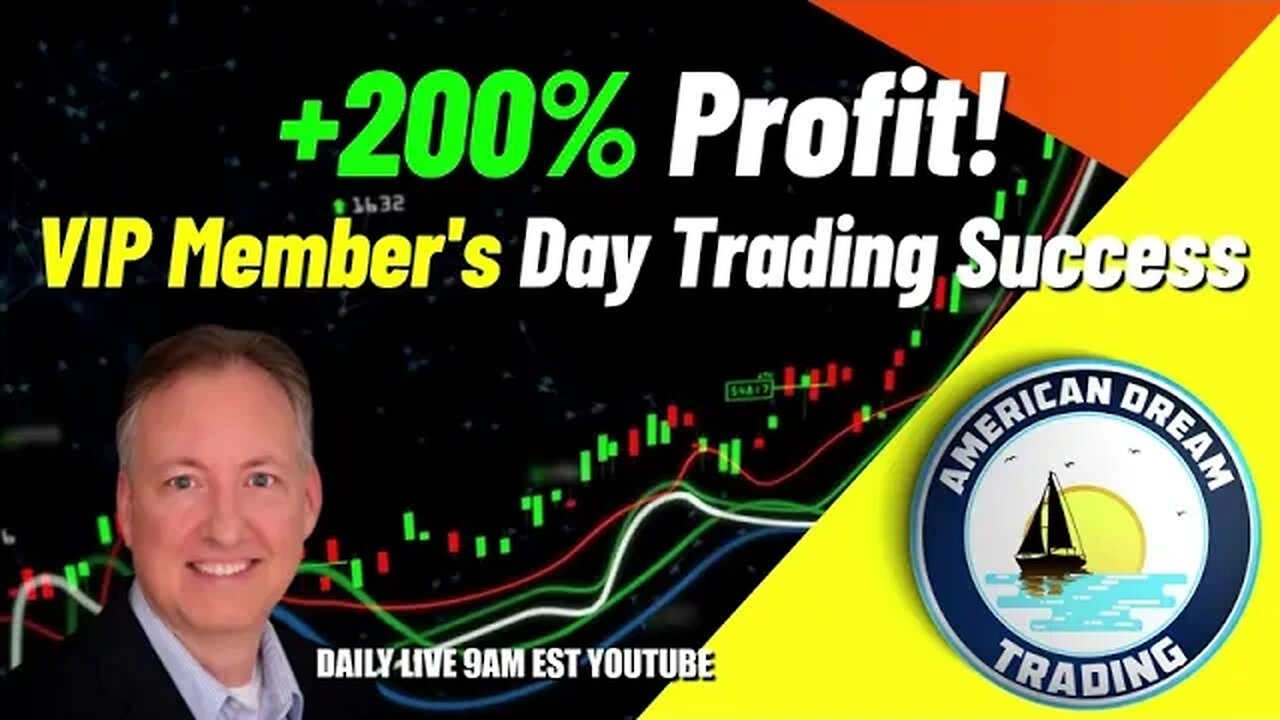 VIP Member's +200%+ Profit - A Day Trading Success Story In The Stock Market