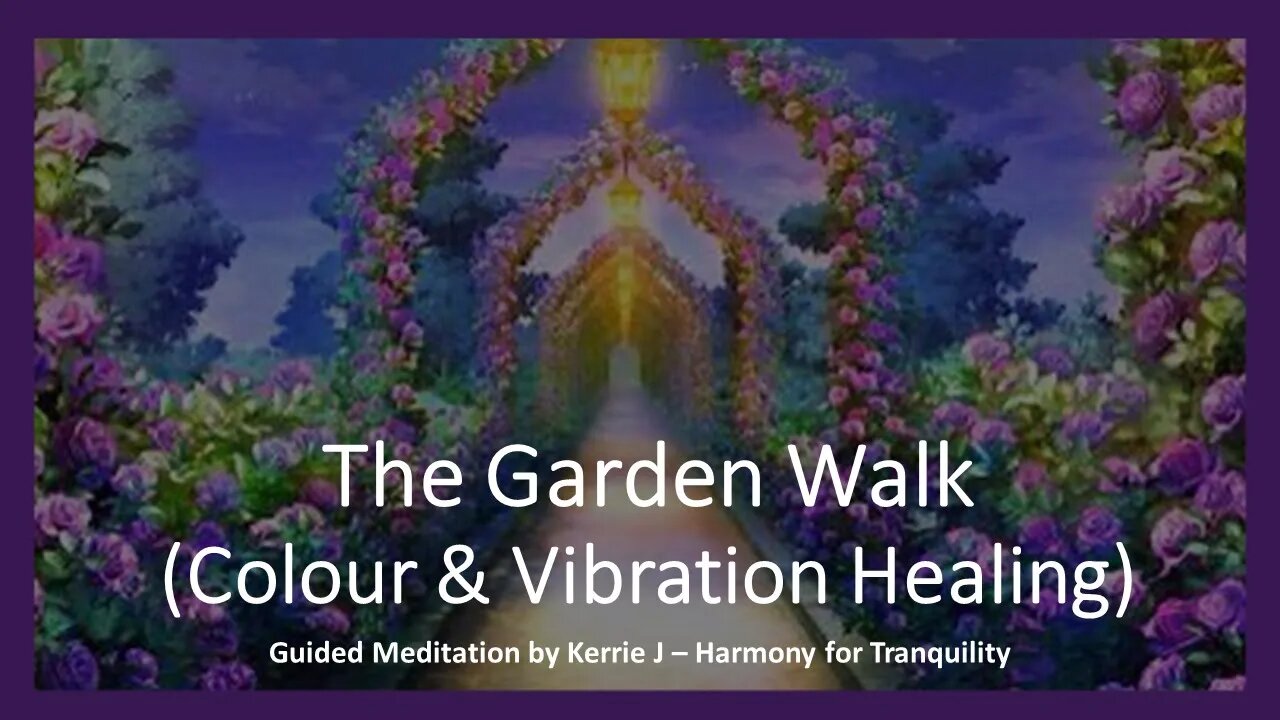 The Garden Walk | Guided Colour and Vibration Meditation #solfeggio