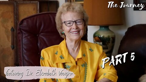 Dr. Elizabeth Vaughn Tells Glory Stories | Mini-Series: Episode 5 | THE JOURNEY