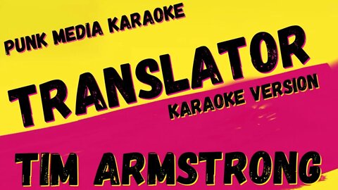 TIM ARMSTRONG ✴ TRANSLATOR ✴ KARAOKE INSTRUMENTAL ✴ PMK