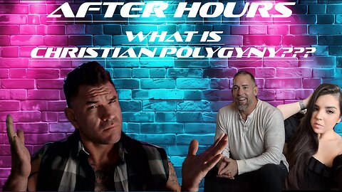 AFTER HOURS: WHAT IS CHRISTIAN POLYGNY?