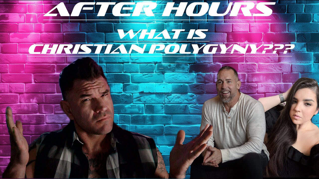 AFTER HOURS: WHAT IS CHRISTIAN POLYGNY?