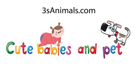 Cute babies and Pet animal videos