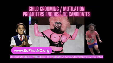 Child Grooming / Mutilation Promoters Endorse NC Candidates