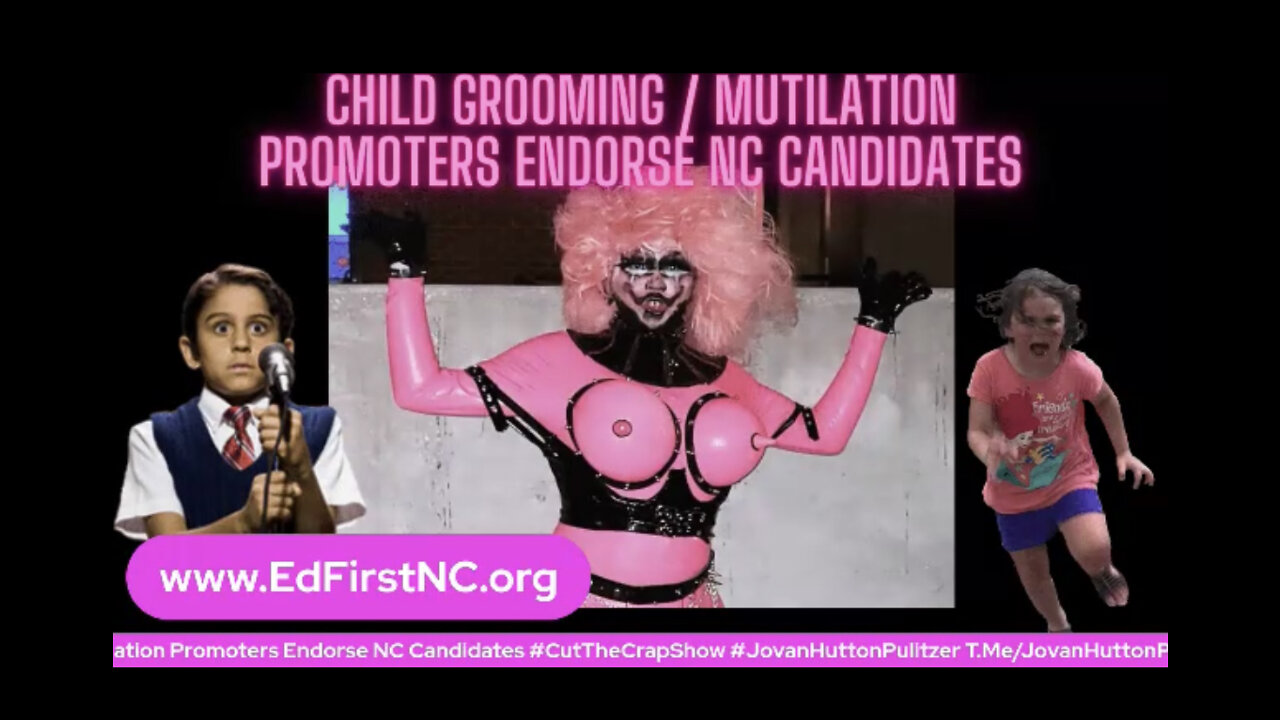 Child Grooming / Mutilation Promoters Endorse NC Candidates