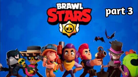 brawl stars- game play walkthrough part 3 -(ios -Android)