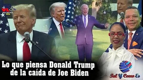 TRUMP A LA JUSTICIA Y BIDEN AL PISO - TAL Y COMO ES