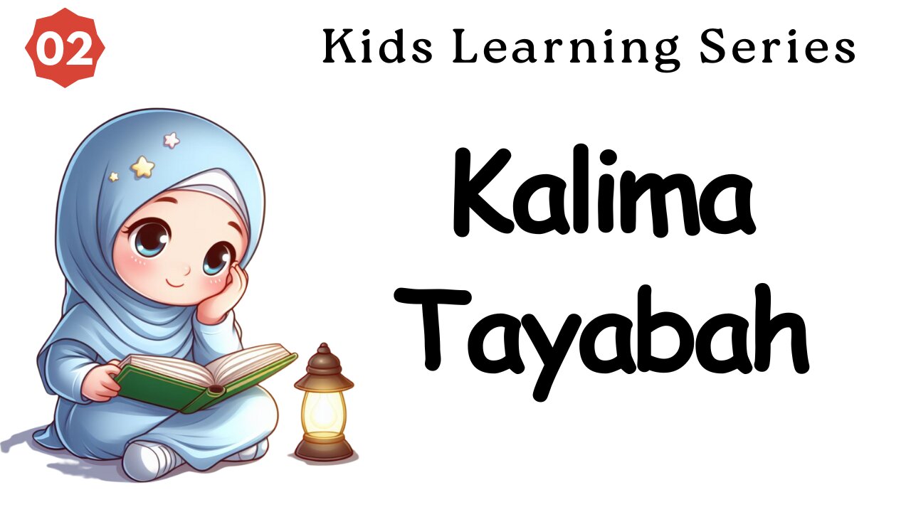 What is Kalima Tayabah? | Kids Learning Islam 02