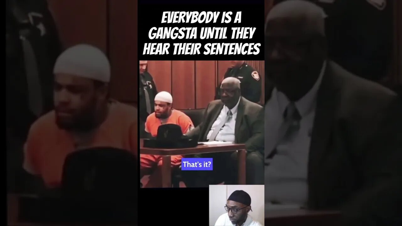 Everybody is Acting Tough Till They Hear Their Sentences