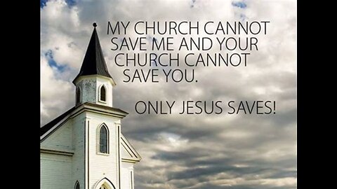 You are not saved by being part of a church