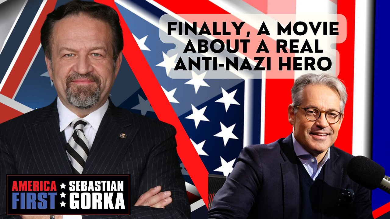 Finally, a movie about a real anti-Nazi hero. Eric Metaxas with Sebastian Gorka on AMERICA First