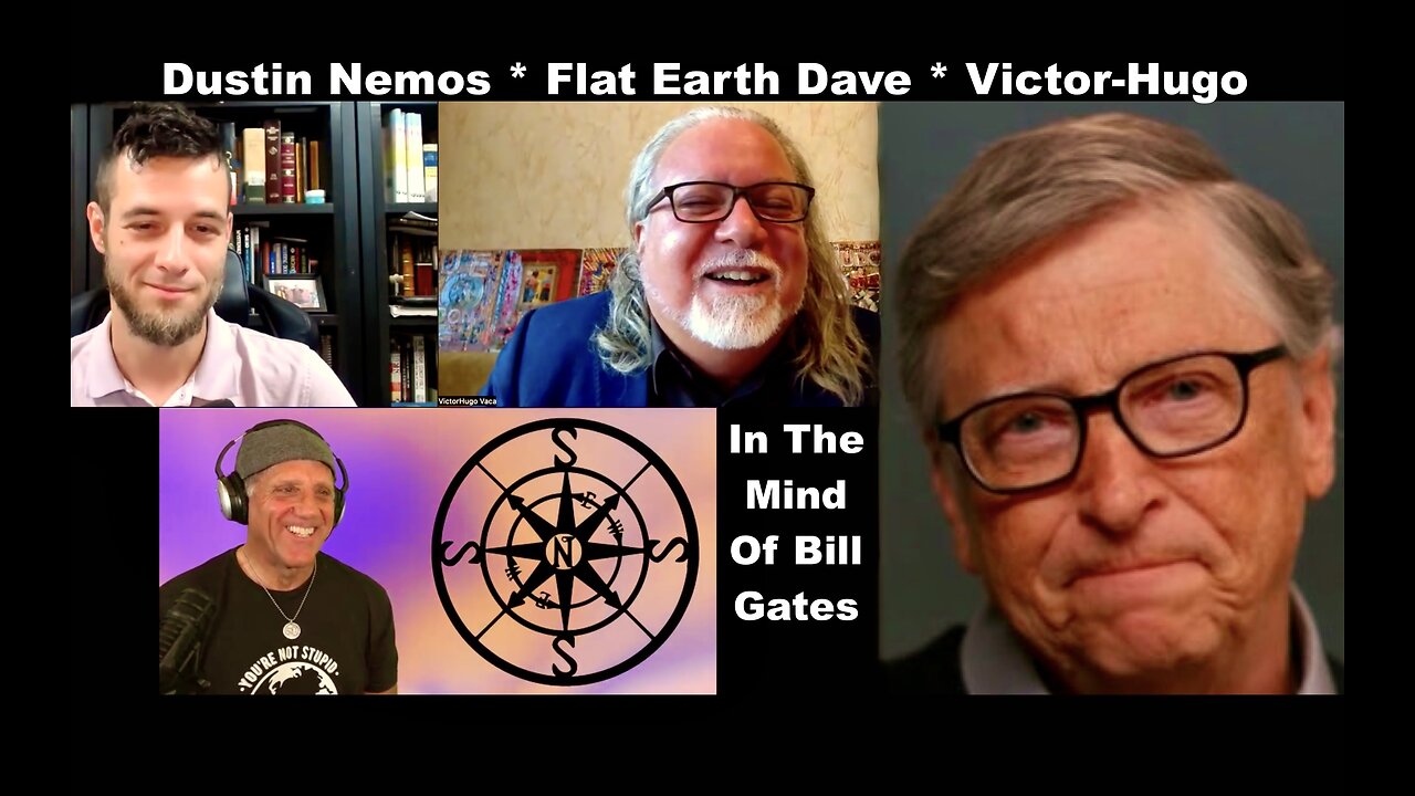 Flat Earth Dave Dustin Nemos Victor Hugo Inside The Mind Of Bill Gates Plan To Block Out The Sun