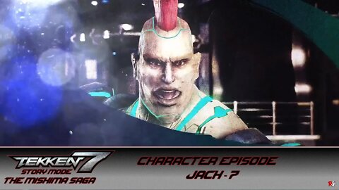 Tekken 7 - Story Mode - The Mishima Saga - Character Episode: Jack-7