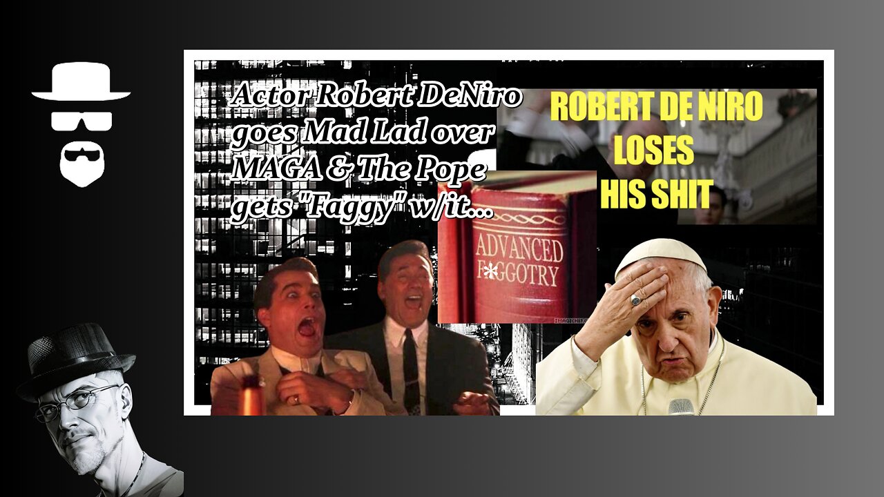 DENIRO LOSES HIS SH*T & POPE FRANCIS GETS ALL F*GGETY...LOL