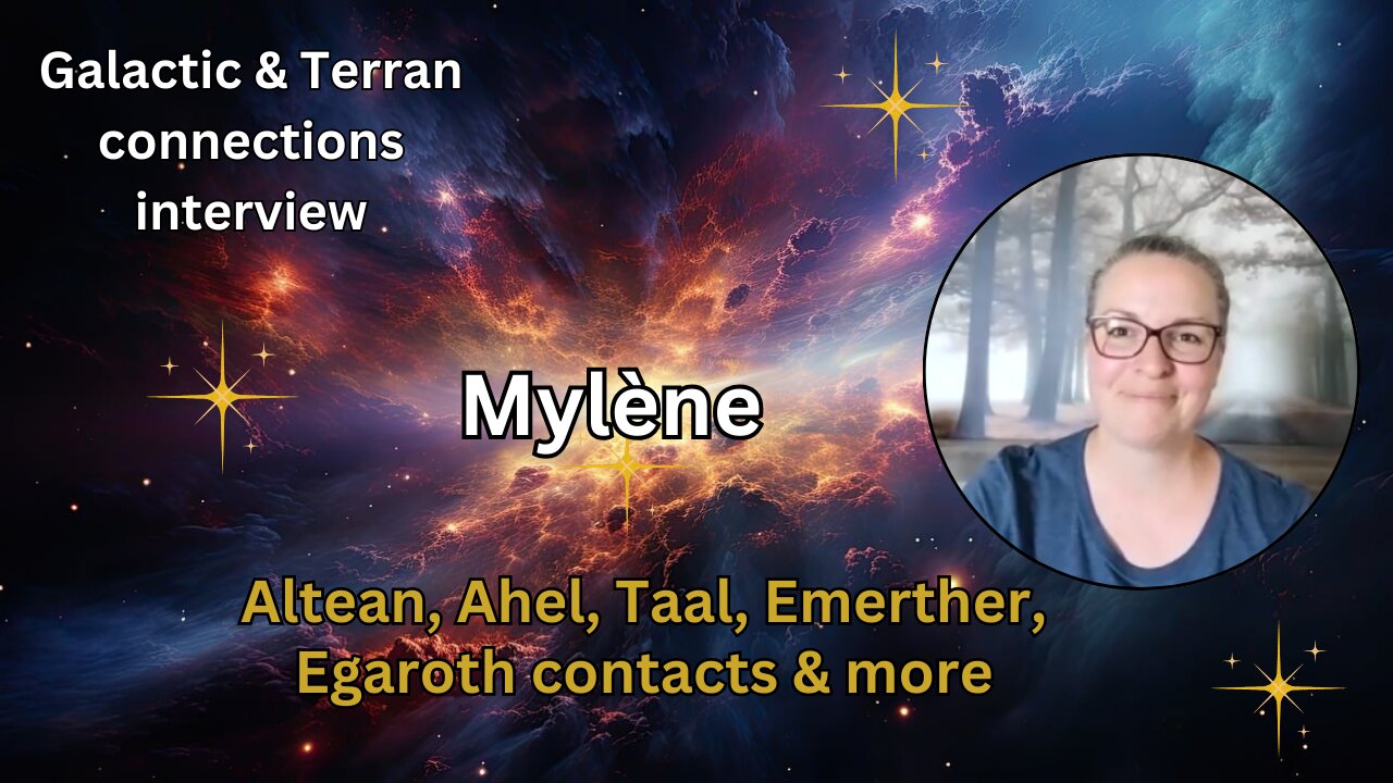 Mylène: Altean, Ahel, Taal, Emerther, Egaroth contacts & more|Galactic & Terran connection interview