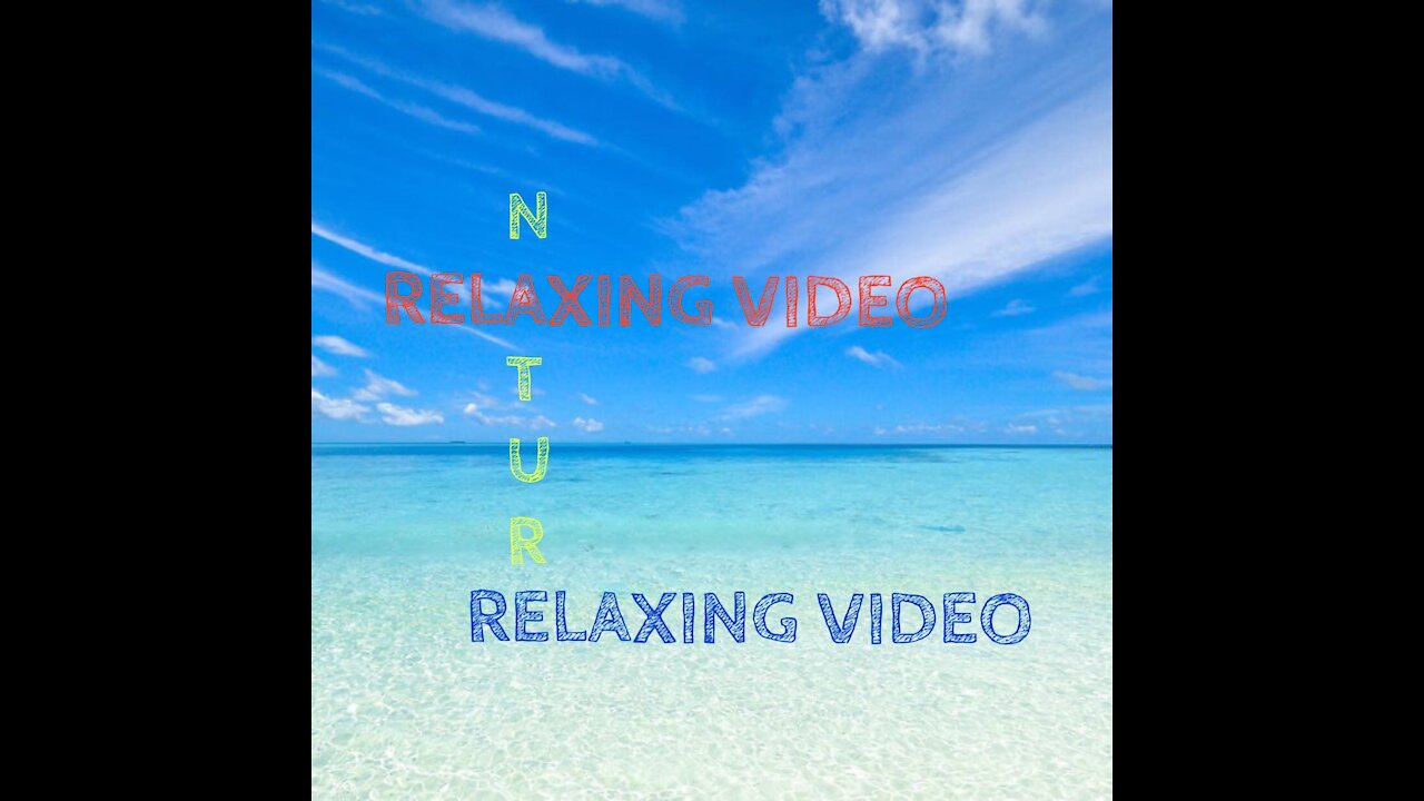 Relaxing video - nature