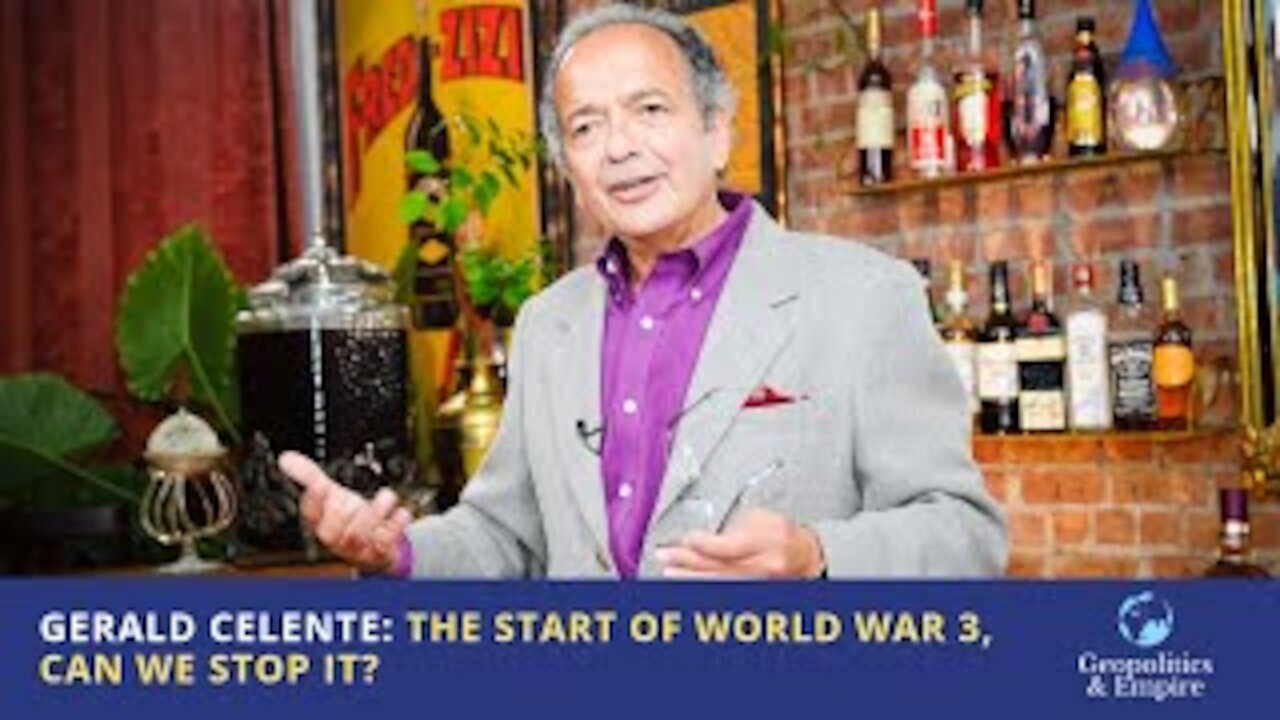 Gerald Celente: The Start of World War 3, Can We Stop It?