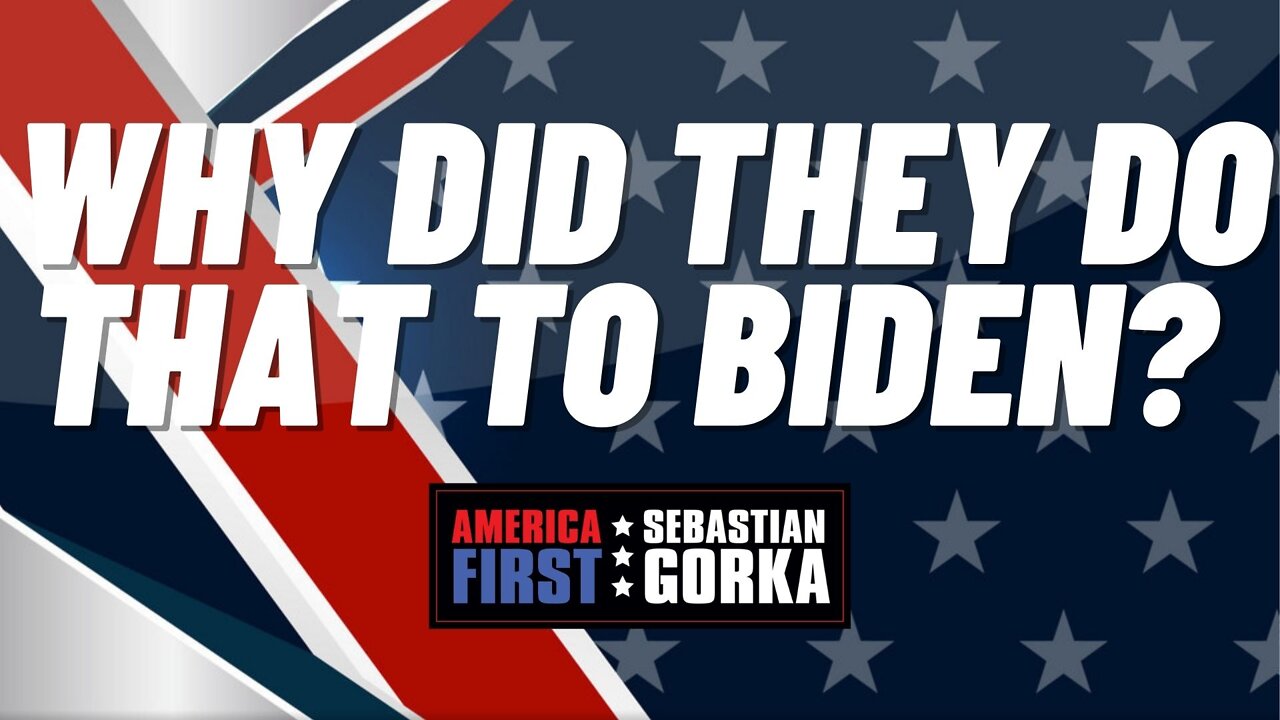 Why did they do that to Biden? Boris Epshteyn with Sebastian Gorka on AMERICA First