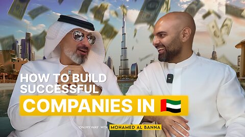 Mohamed Al Banna - Sharing Secrets of Scaling Companies in Dubai