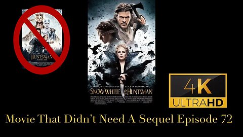 Movie That Didn't Need A Sequel Episode 72 - Snow White & the Huntsman (2012)