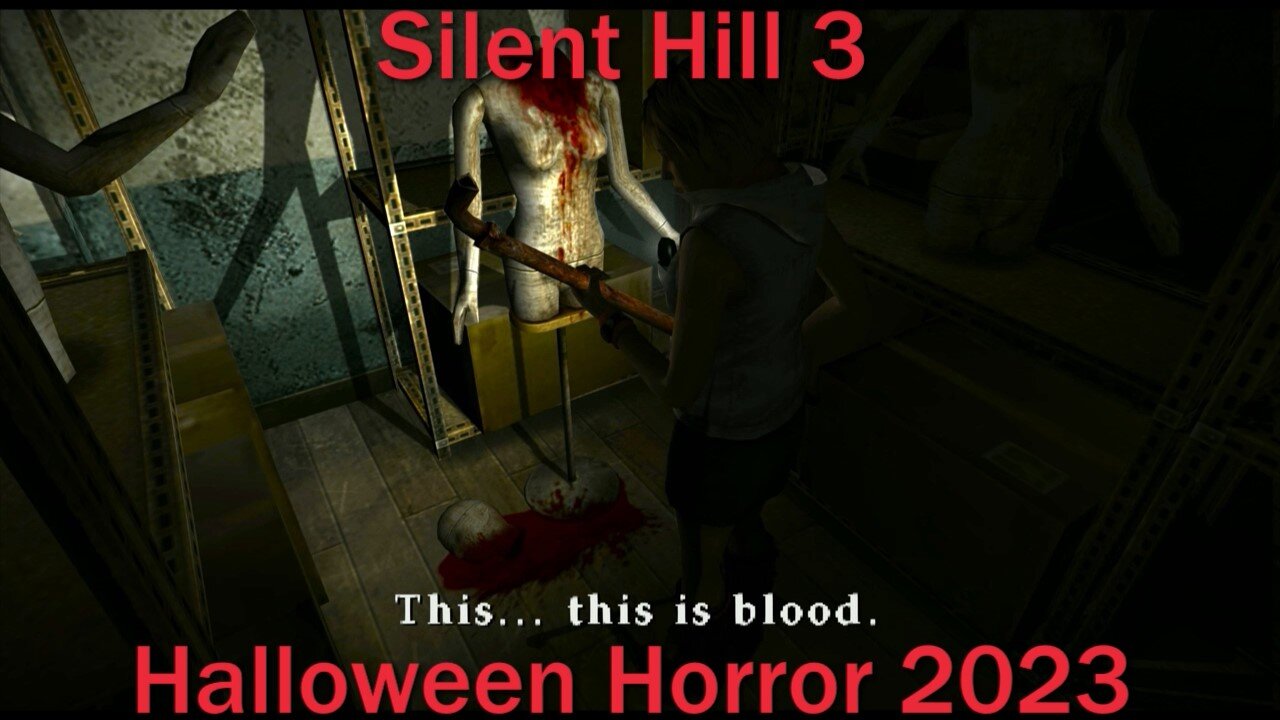 Halloween Horror 2023- Silent Hill 3 PCSX2- With Commentary- Mannequins and M1Nd GAmEs