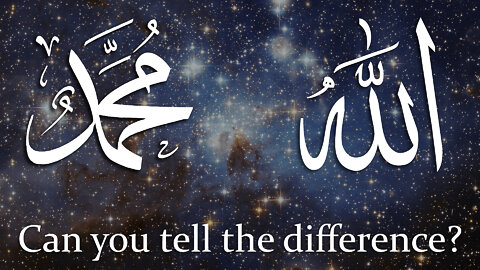 Is There a Difference Between Muhammad and Allah?