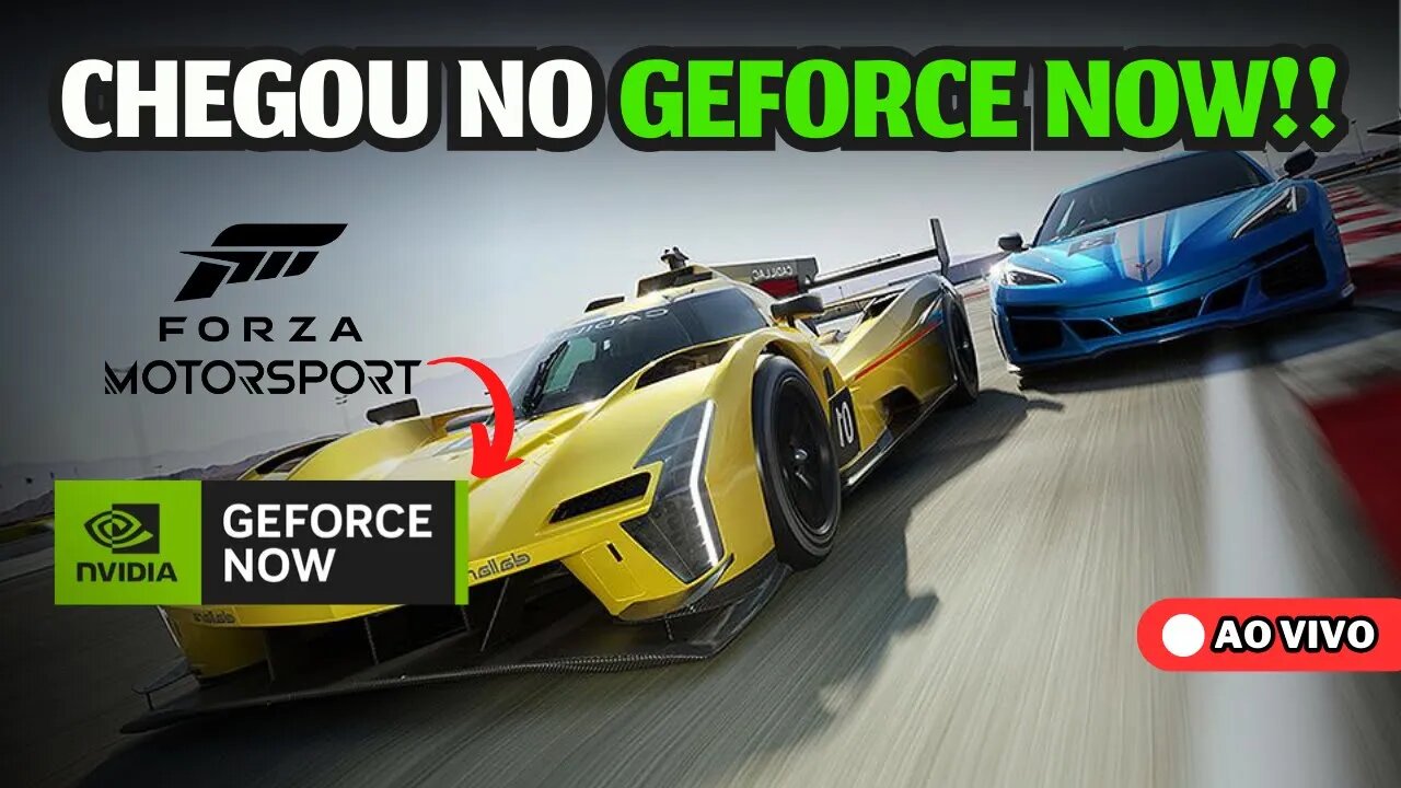 AO VIVO - FORZA MOTORSPORT no GEFORCE NOW e FALANDO sobre as NOVIDADES de CLOUD GAMING