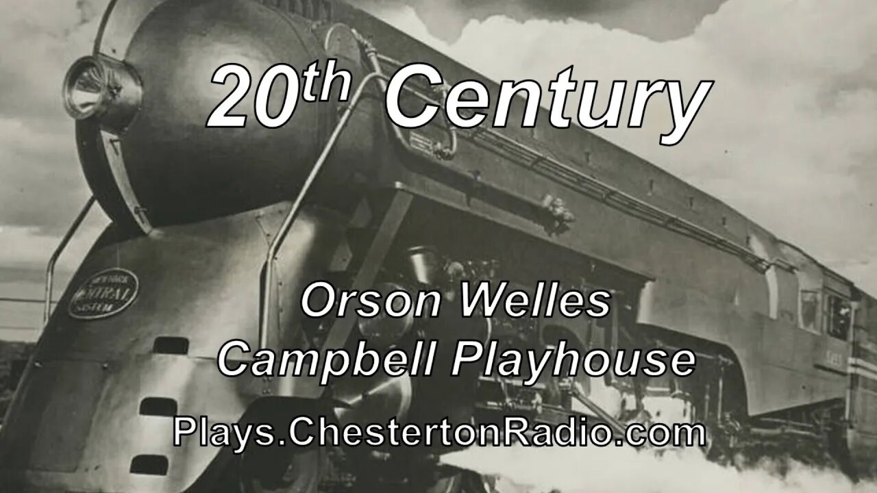 20th Century - Orson Welles - Campbell Playhouse