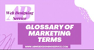 Glossary Of Marketing Terms / Commonly Used Marketing Terms