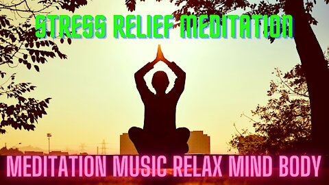Meditation Music Relax Mind Body | Stress Relief Meditation |