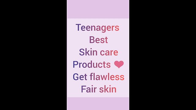 teenagers best skin cear product