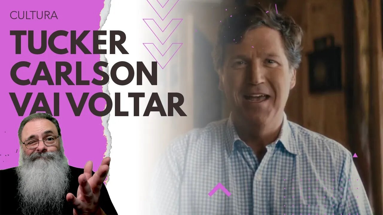 TUCKER CARLSON anuncia VOLTA de SEU PROGRAMA com VÍDEOS no TWITTER e deixa VELHA MIDIA PREOCUPADA