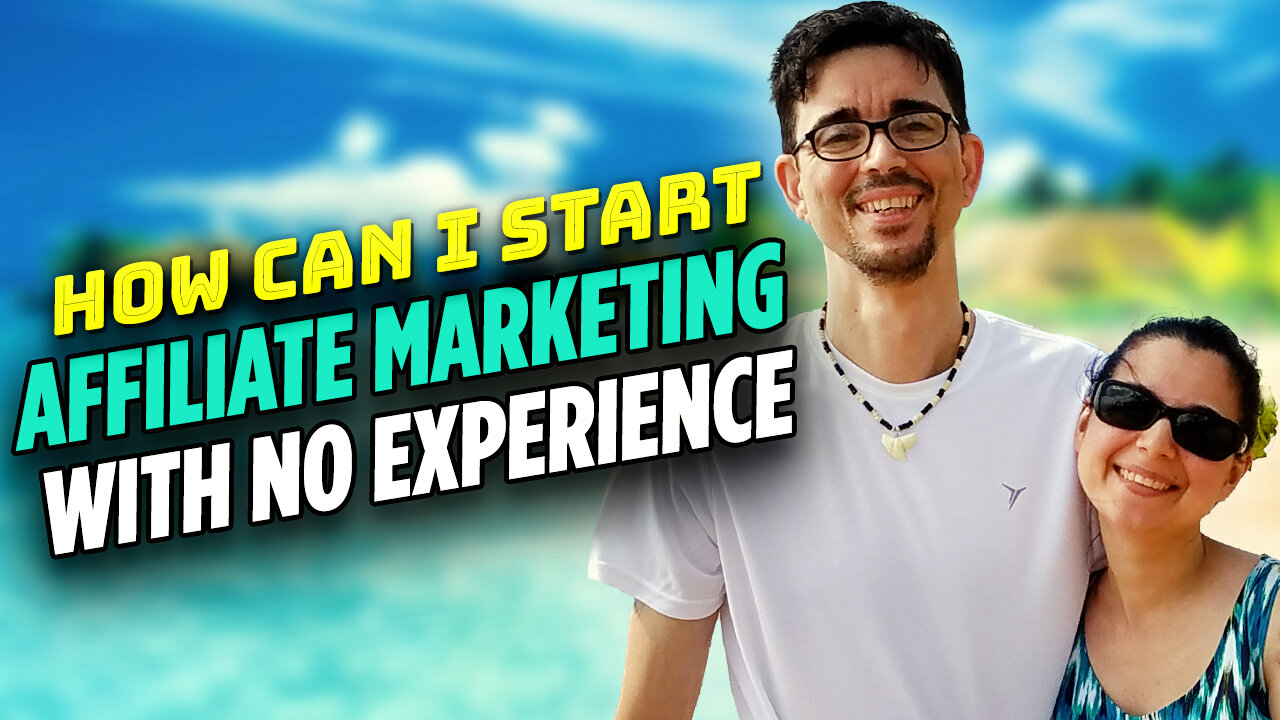 How Can I Start Affiliate Marketing With No Experience