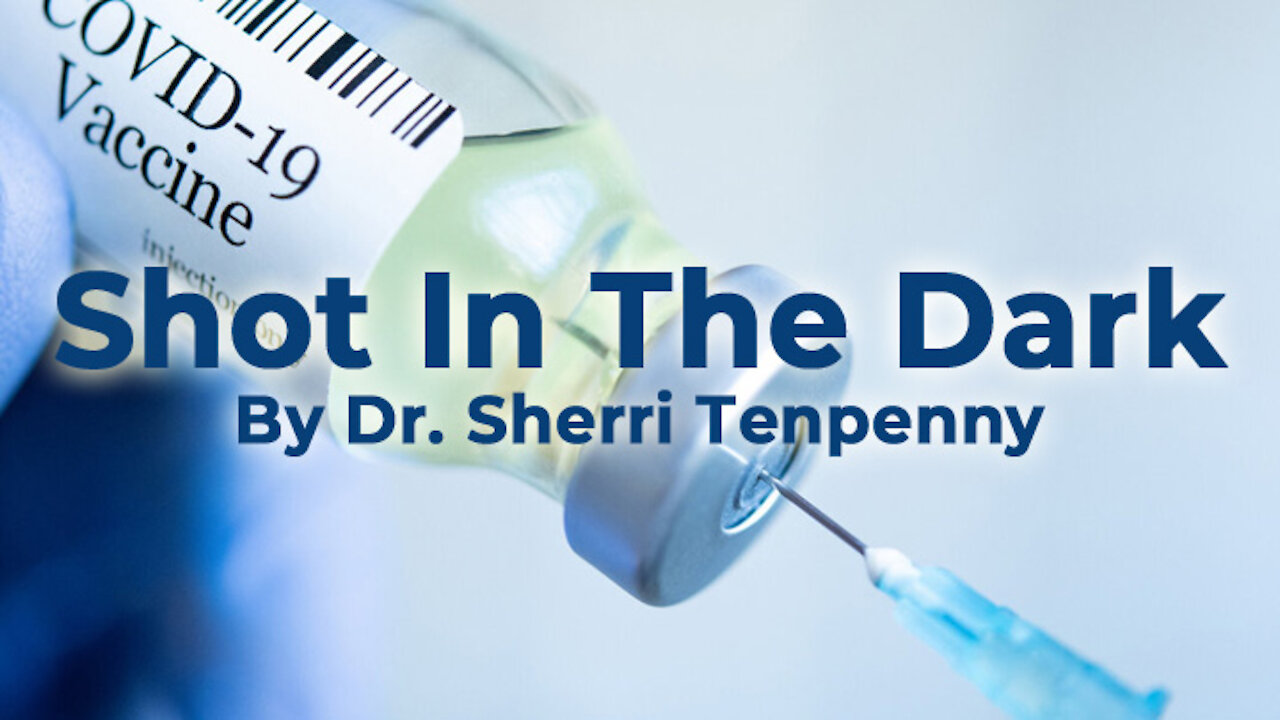 Shot In The Dark - Dr. Sherri Tenpenny (A Censored Video)