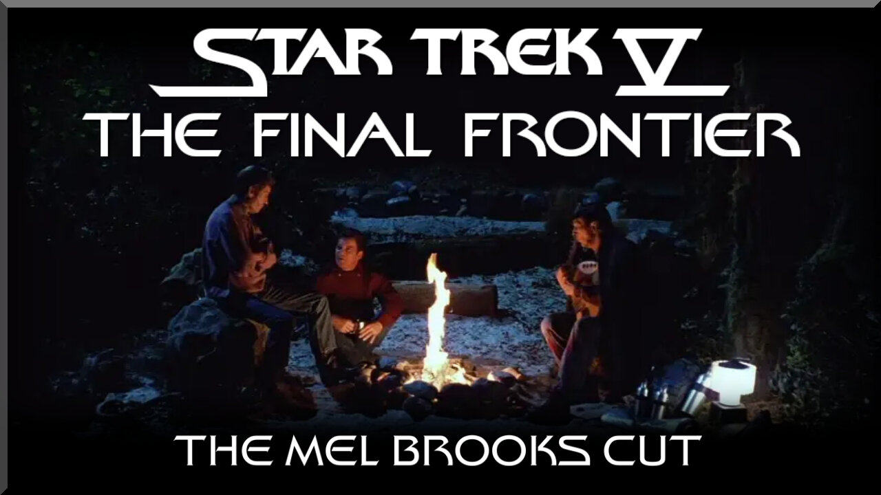 Star Trek V The Mel Brooks Cut