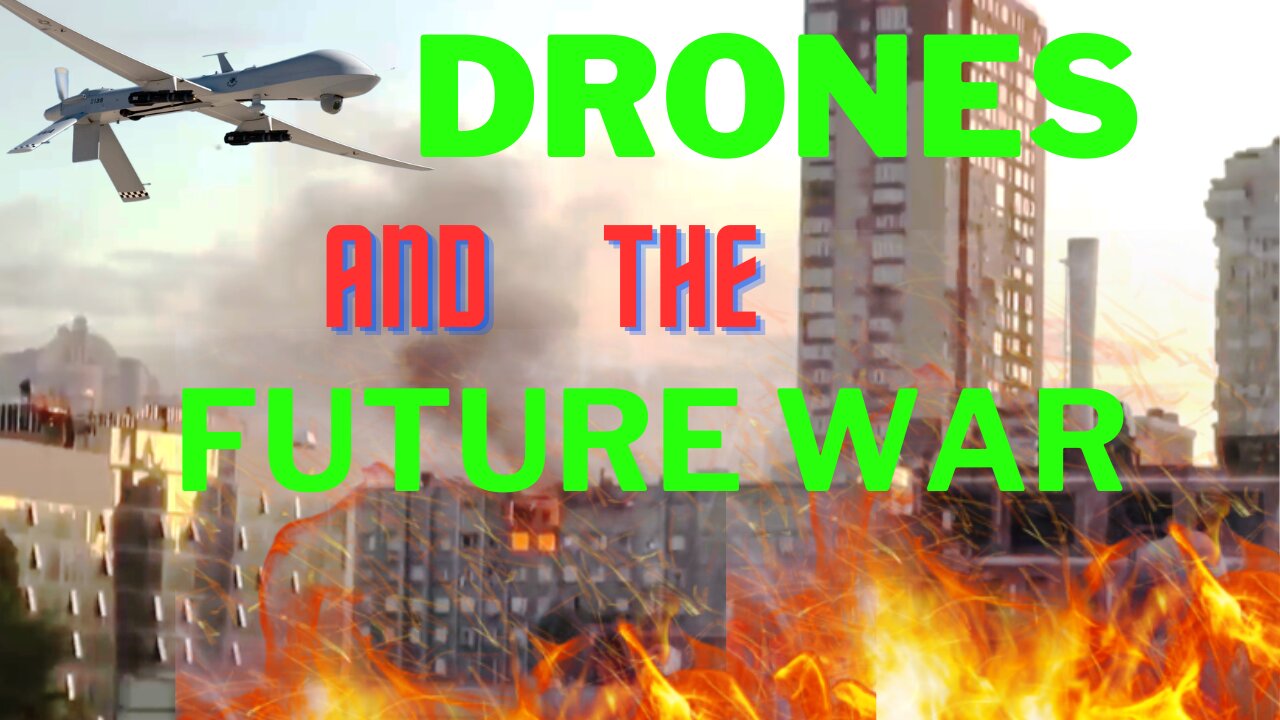 DRONES AND THE FUTURE WAR