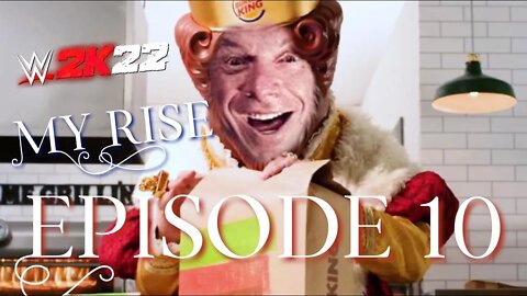 WWE 2K22 - MYRISE - EPISODE 10 "Have it your way"