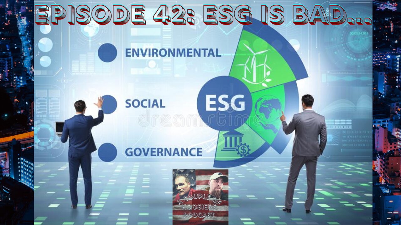 Episode 42: ESG Is Bad