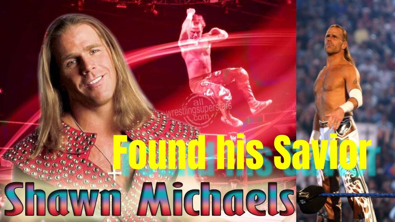 WWE Shawn Michaels found his Savior